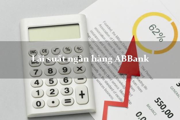 Lãi suất ngân hàng ABBank