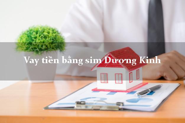 Vay tiền bằng sim Dương Kinh Hải Phòng Vay tiền bằng sim Dương Kinh Hải Phòng