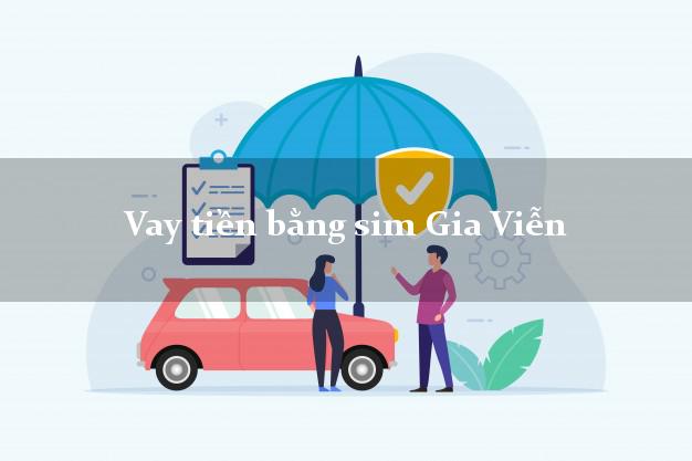 Vay tiền bằng sim Gia Viễn Ninh Bình Vay tiền bằng sim Gia Viễn Ninh Bình