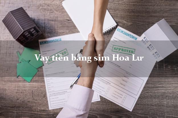 Vay tiền bằng sim Hoa Lư Ninh Bình Vay tiền bằng sim Hoa Lư Ninh Bình