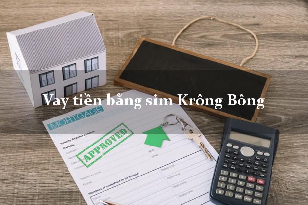 Vay tiền bằng sim Krông Bông Đắk Lắk Vay tiền bằng sim Krông Bông Đắk Lắk