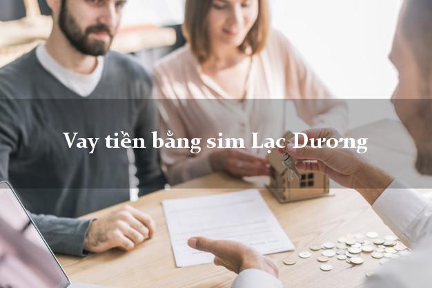 Vay tiền bằng sim Lạc Dương Lâm Đồng Vay tiền bằng sim Lạc Dương Lâm Đồng
