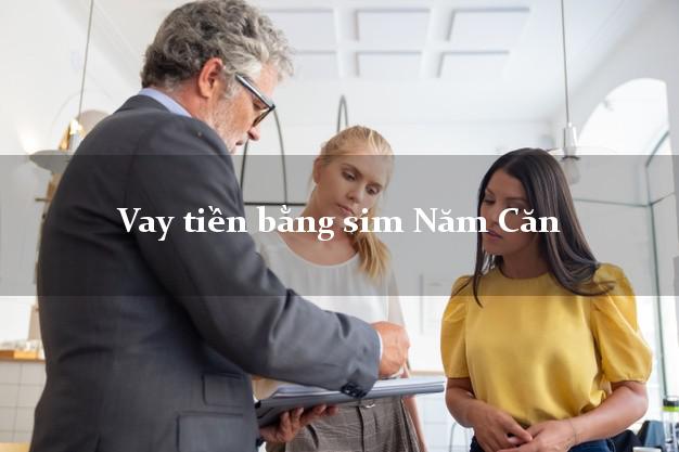 Vay tiền bằng sim Năm Căn Cà Mau Vay tiền bằng sim Năm Căn Cà Mau
