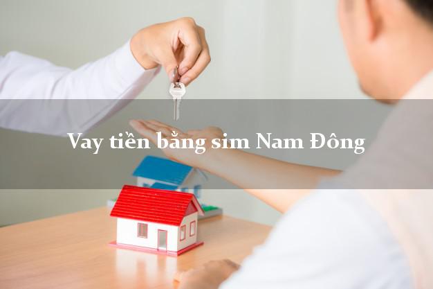 Vay tiền bằng sim Nam Đông Thừa Thiên Huế