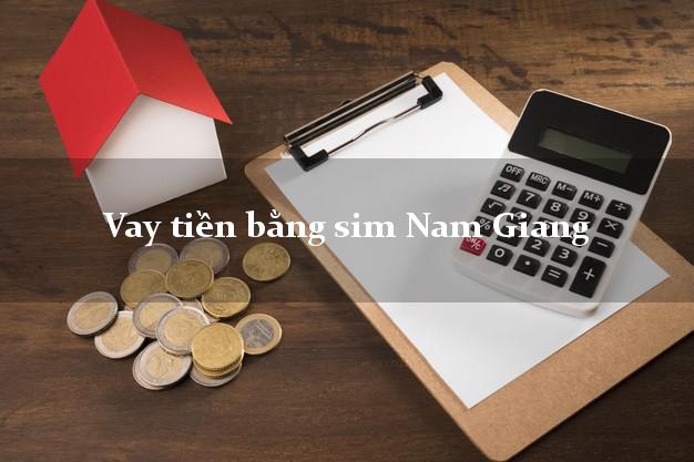 Vay tiền bằng sim Nam Giang Quảng Nam Vay tiền bằng sim Nam Giang Quảng Nam