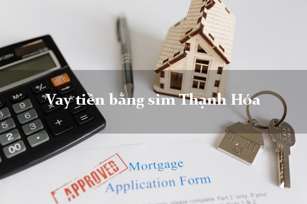 Vay tiền bằng sim Thạnh Hóa Long An Vay tiền bằng sim Thạnh Hóa Long An