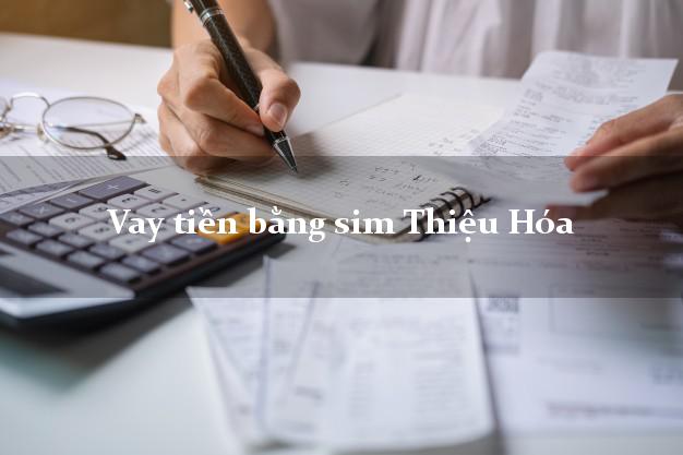 Vay tiền bằng sim Thiệu Hóa Thanh Hóa