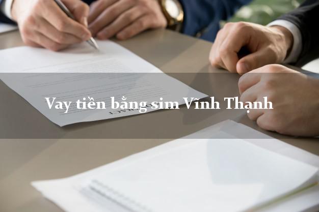 Vay tiền bằng sim Vĩnh Thạnh Cần Thơ Vay tiền bằng sim Vĩnh Thạnh Cần Thơ