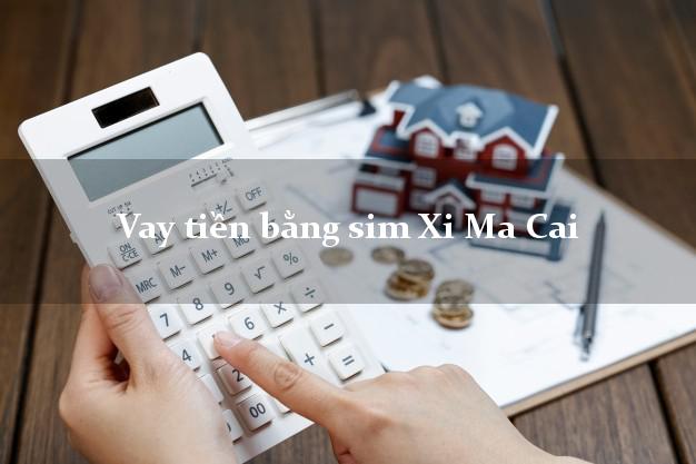 Vay tiền bằng sim Xi Ma Cai Lào Cai Vay tiền bằng sim Xi Ma Cai Lào Cai