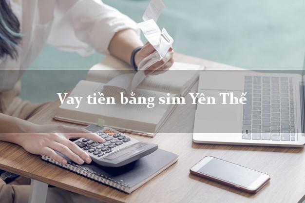 Vay tiền bằng sim Yên Thế Bắc Giang Vay tiền bằng sim Yên Thế Bắc Giang